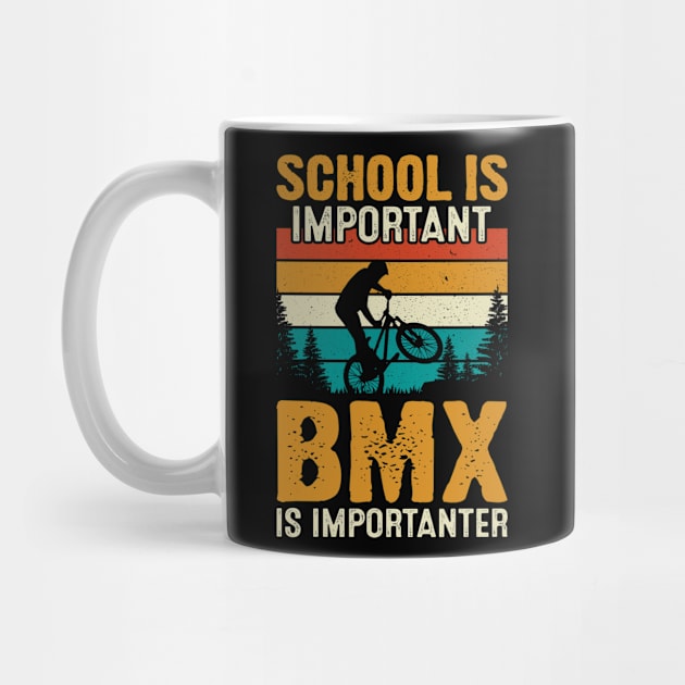 School Is Important BMX Is Importanter - Retro Freestyle BMX by Pizzan